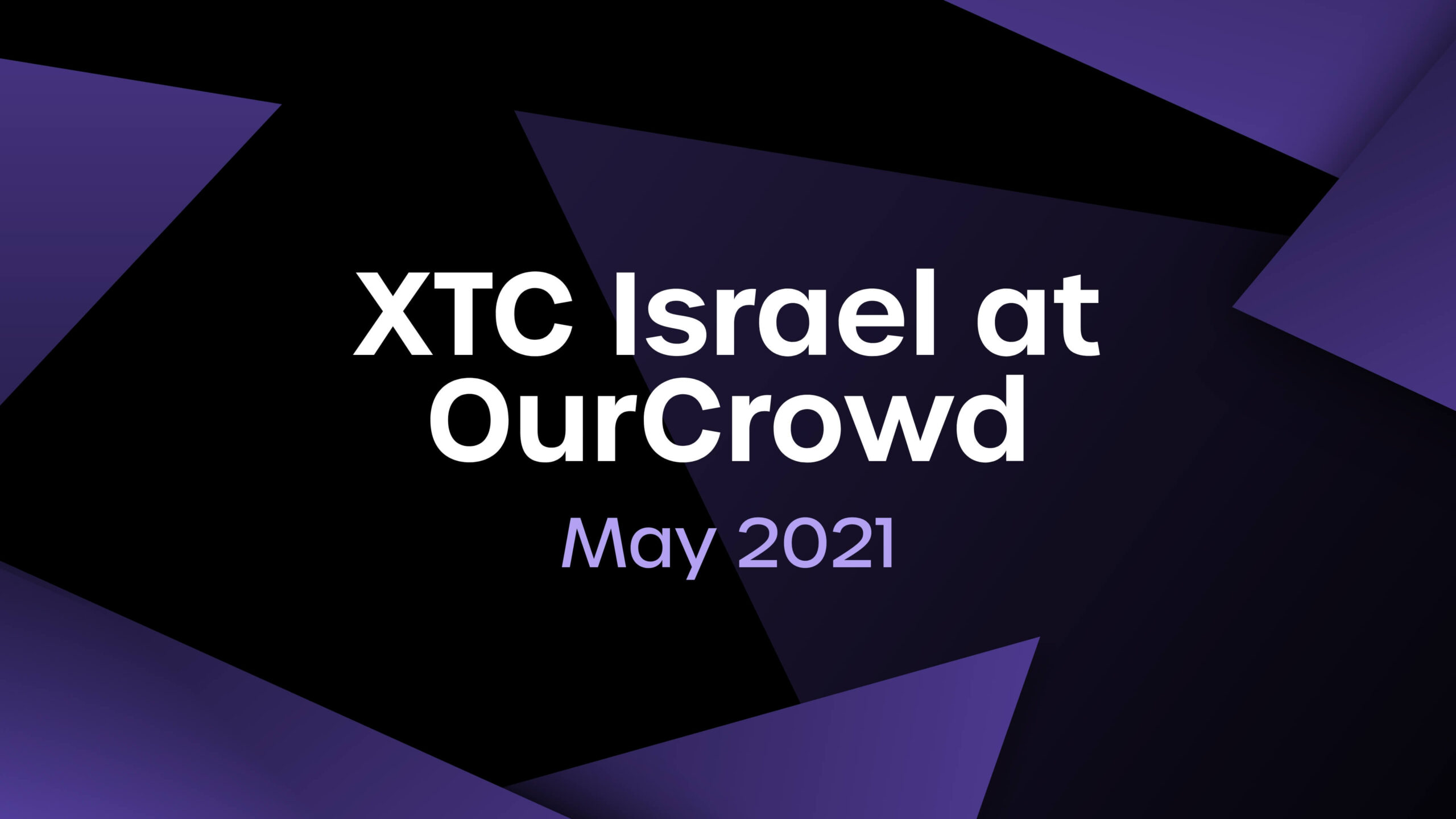 XTC Israel at OurCrowd
